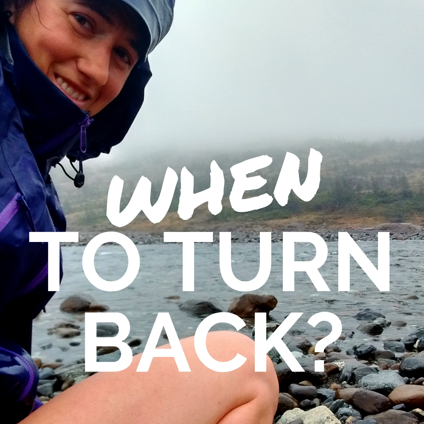 When to turn back, Lewis Hills, Newfoundland traverse, trekking Newfoundland, Wildly Intrepid