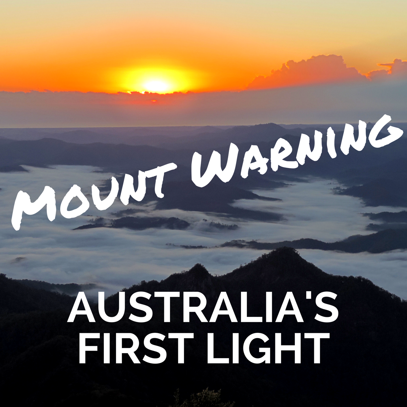 Mount Warning, Australia, Wildly Intrepid