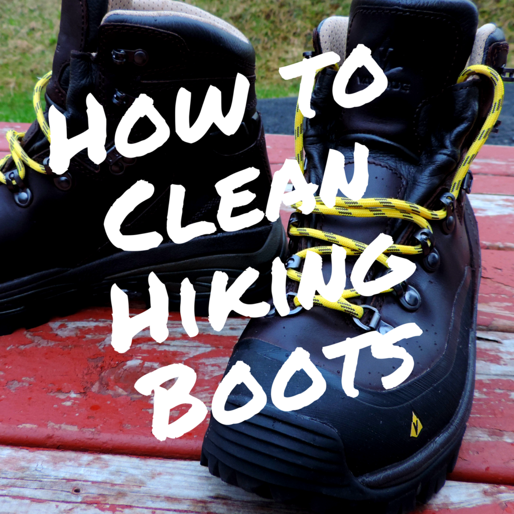 How to clean Hiking Boots - Wildly Intrepid